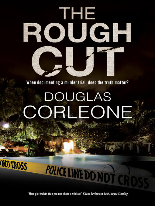 Title details for The Rough Cut by Douglas Corleone - Available